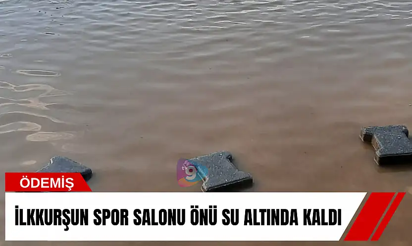 İlkkurşun Spor Salonu önü su altında kaldı
