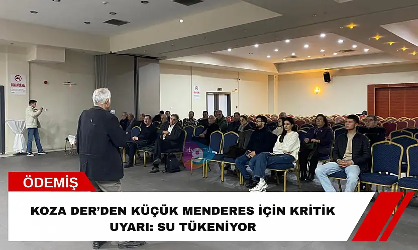Koza Der'den Küçük Menderes için kritik uyarı: Su tükeniyor