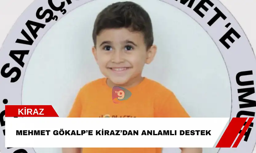 Mehmet Gökalp'e Kiraz'dan anlamlı destek