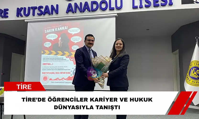 Tire'de öğrenciler kariyer ve hukuk dünyasıyla tanıştı